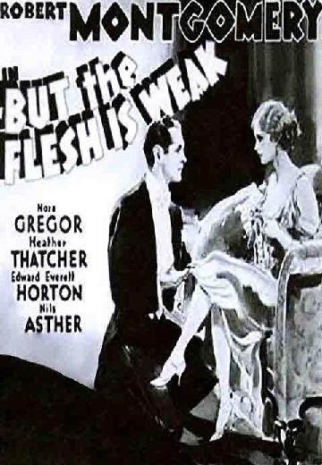 But the Flesh Is Weak poster