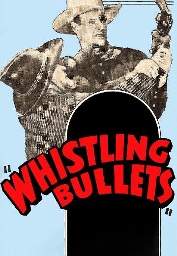 Whistling Bullets poster