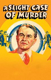 A Slight Case of Murder poster