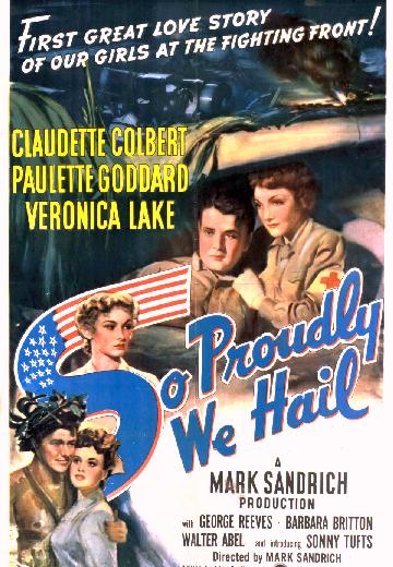 So Proudly We Hail poster