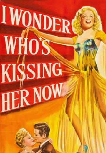I Wonder Who's Kissing Her Now poster