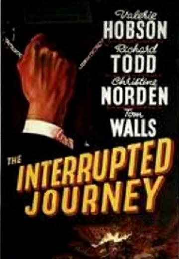 The Interrupted Journey poster