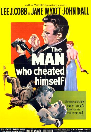 The Man Who Cheated Himself poster