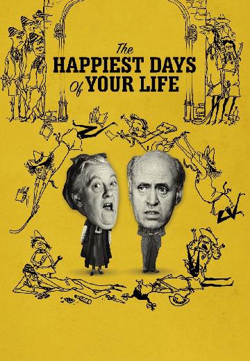 The Happiest Days of Your Life poster