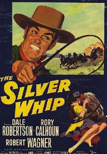 The Silver Whip poster