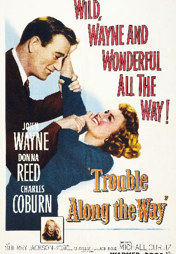 Trouble Along the Way poster