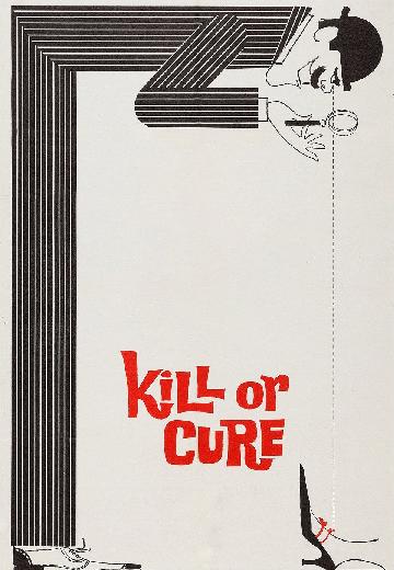 Kill or Cure poster