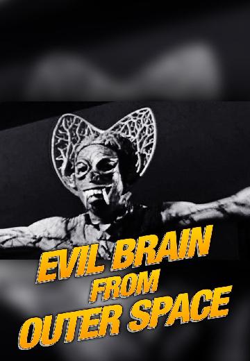 Evil Brain From Outer Space poster