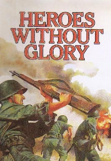 Heroes Without Glory poster