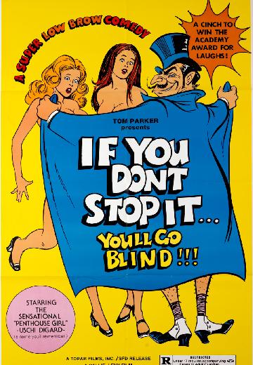 If You Don't Stop It, You'll Go Blind poster