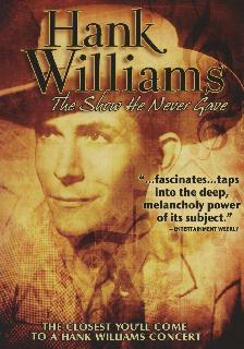 Hank Williams: The Show He Never Gave poster