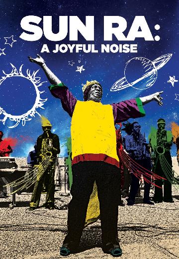 Sun Ra: A Joyful Noise poster