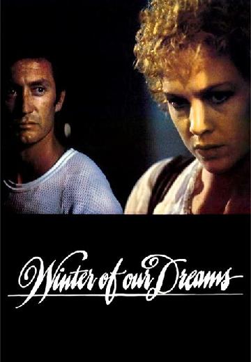The Winter of Our Dreams poster