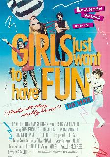 Girls Just Want to Have Fun poster
