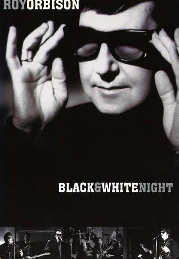 Roy Orbison and Friends: A Black and White Night poster