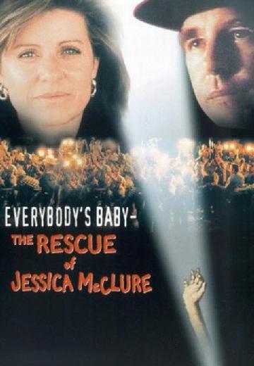 Everybody's Baby: The Rescue of Jessica McClure poster