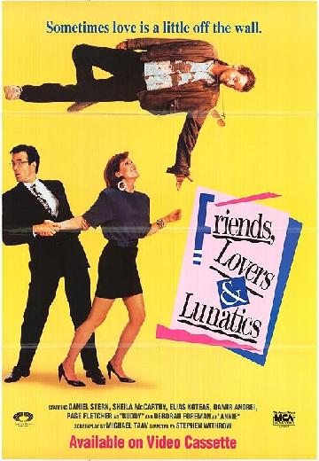 Friends, Lovers and Lunatics poster