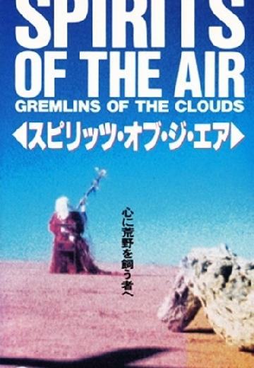 Spirits of the Air, Gremlins of the Clouds poster