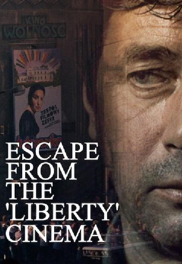 Escape From the Liberty Cinema poster