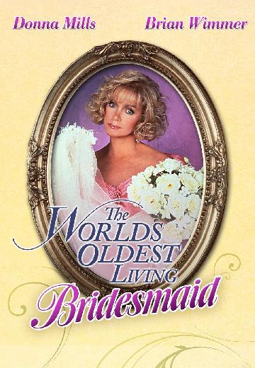 The World's Oldest Living Bridesmaid poster