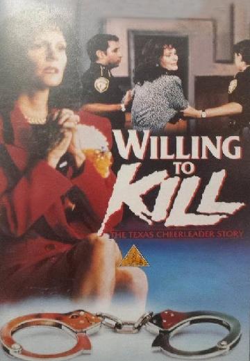 Willing to Kill: The Texas Cheerleader Story poster