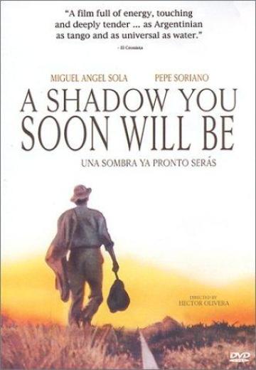 A Shadow You Soon Will Be poster