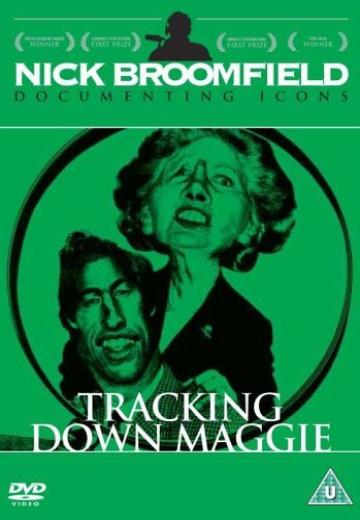 Tracking Down Maggie: The Unofficial Biography of Margaret Thatcher poster