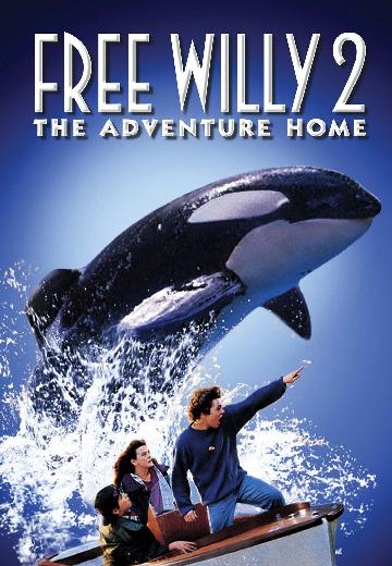 Free Willy 2: The Adventure Home poster