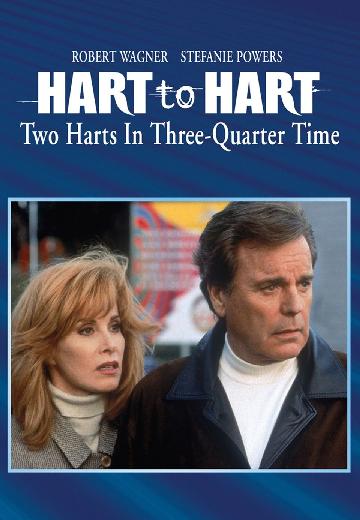 Hart to Hart: Two Harts in Three-Quarter Time poster