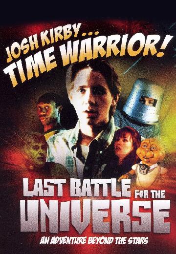 Josh Kirby... Time Warrior! Last Battle for the Universe poster