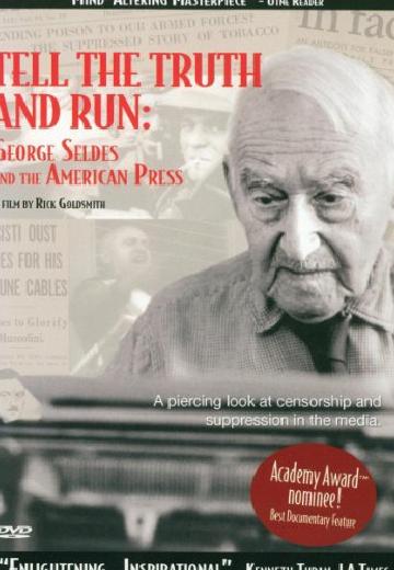 Tell the Truth and Run: George Seldes and the American Press poster