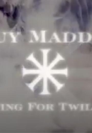 Guy Maddin: Waiting for Twilight poster