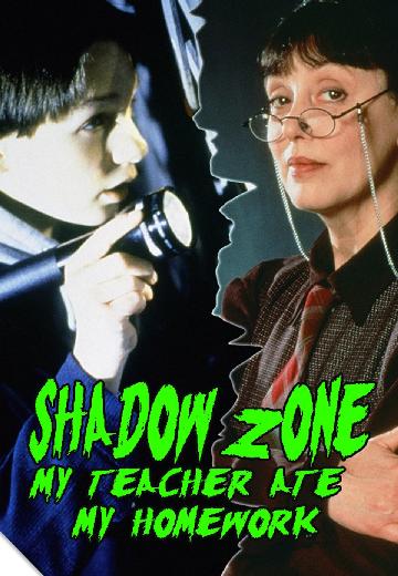 Shadow Zone: My Teacher Ate My Homework poster