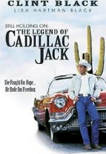 Still Holding On: The Legend of Cadillac Jack poster