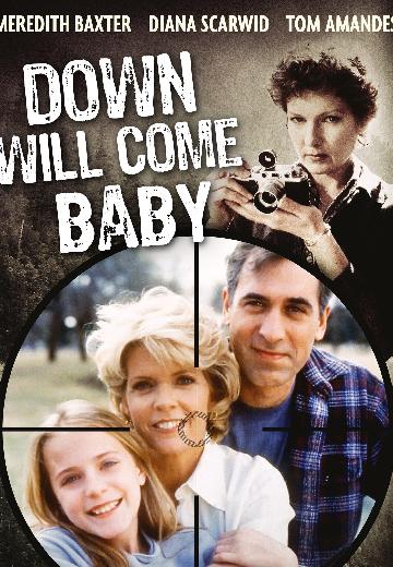 Down Will Come Baby poster