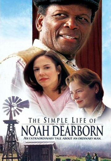 The Simple Life of Noah Dearborn poster