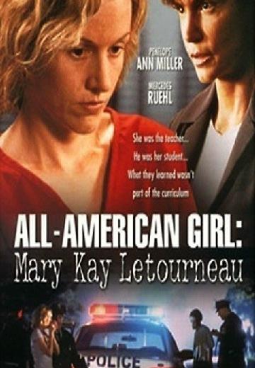 The Mary Kay Letourneau Story: All-American Girl poster