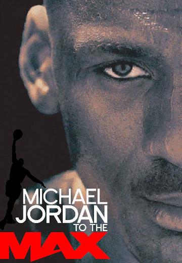 Michael Jordan: To the Max poster