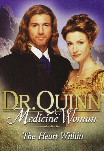 Dr. Quinn, Medicine Woman: The Heart Within poster