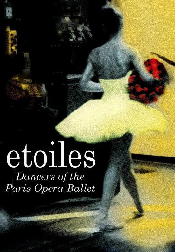 Étoiles: Dancers of the Paris Opera Ballet poster