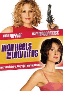 High Heels and Low Lifes poster