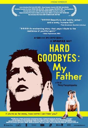 Hard Goodbyes: My Father poster