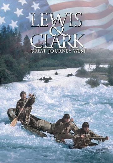 Lewis & Clark: Great Journey West poster