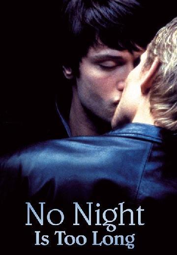No Night Is Too Long poster