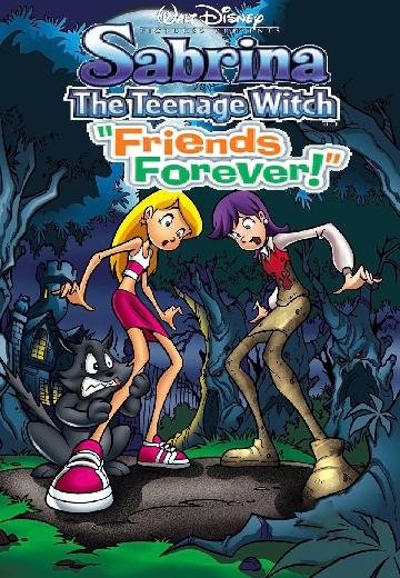 Sabrina the Teenage Witch: Friends Forever! poster