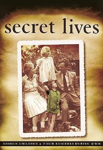 Secret Lives: Hidden Children & Their Rescuers During WWII poster