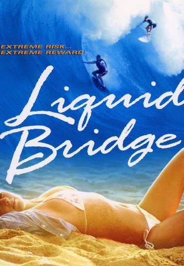 Liquid Bridge poster