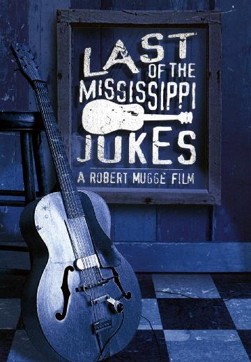 Last of the Mississippi Jukes poster