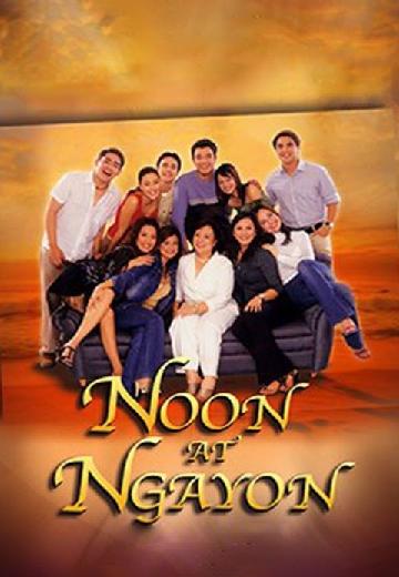 Noon at Ngayon poster
