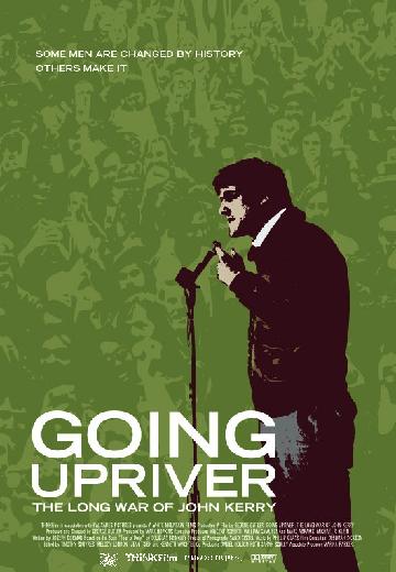 Going Upriver: The Long War of John Kerry poster